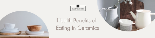 Health Benefits of Eating In Ceramics